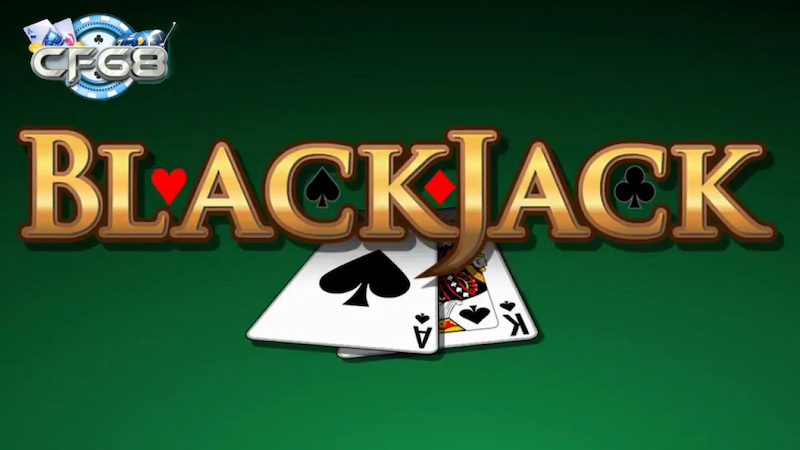 Giới thiệu tổng quát về game blackjack là gì